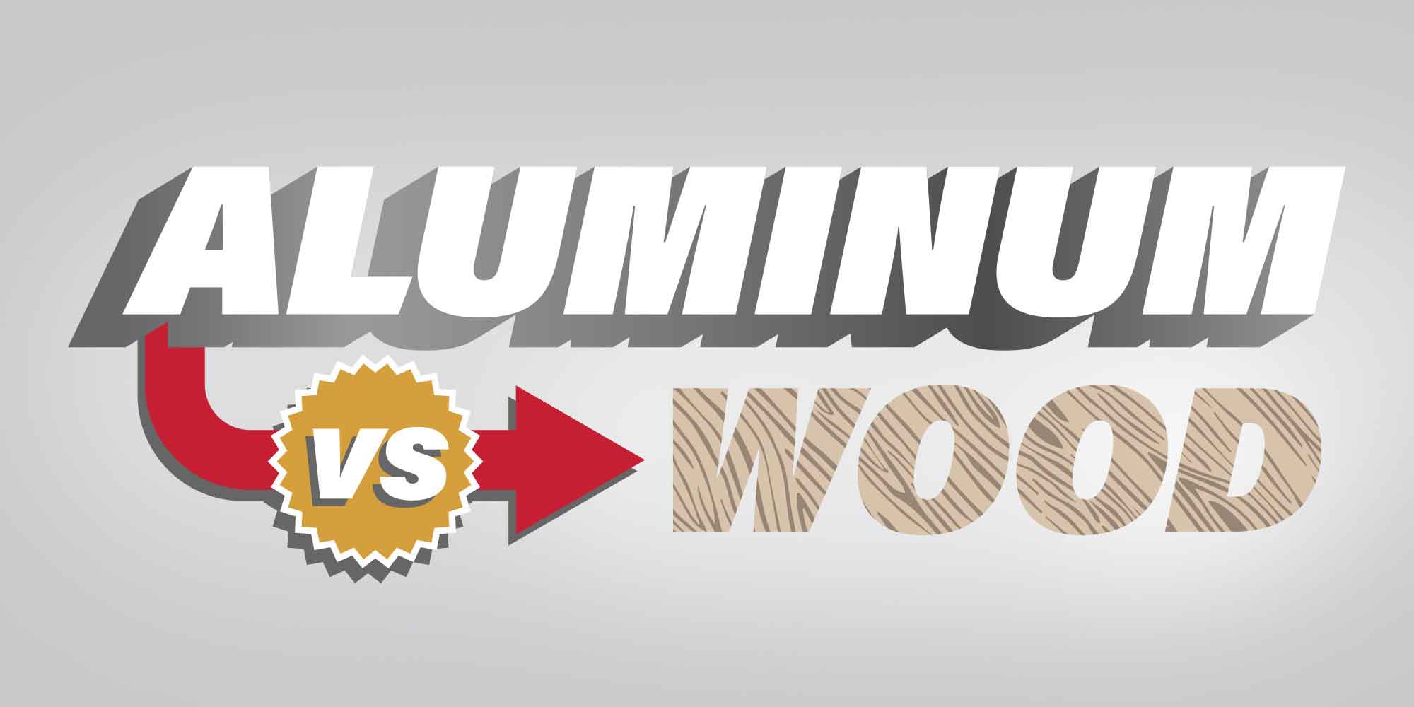 A graphic saying Aluminum versus Wood.